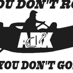 Addicted Fishing You Don't Row? Black Vinyl Decal